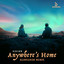 Anywhere's Home - Klingande Extended Remix