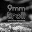 9mm — Troll cover art