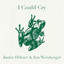 Justin Hiltner, Jon Weisberger - I Could Cry