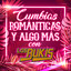 Cumbias Románticas Y Algo Más Con Los Bukis
