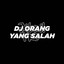 DJ Orang Yang Salah cover