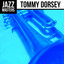 Jazz Masters: Tommy Dorsey cover