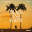 Arthur, Nate Vandeusen & Ro - Black And White