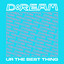 D:Ream - U R The Best Thing (Kevin McKay Extended Remix)