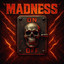 MADNESS