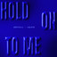 Open Till L8 - Hold Onto Me Ft. Jay Sean