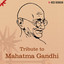 Tribute To Mahatma Gandhi - Inspirational & Patriotic Songs cover