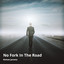 No Fork in the Road cover