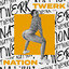 Twerk Nation cover