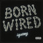 BORN WIRED