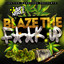 Blaze The Fuck Up