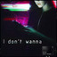 Qlank - I Don't Wanna