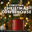 Christian Christmas Coffeehouse 2022 cover