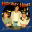HIGHWAY HOME - NEVER HAD NOTHING