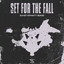 Set for the Fall - I Said What I Said