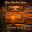 LaCOSTA TUCKER - Your Shadows Gone - 2026 -