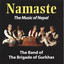 The Band of the Brigade of Gurkhas - Euta Chitthi Kekhna Man Lagchha (The Music of Nepal)