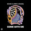 Come With Me - Extended Mix