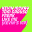 Freak Like Me - Kevin's VIP