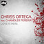 Chriss Ortega — Love Is Here (Original Mix) [feat. Chandler Pereira] cover art