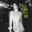 Do This To Me - Extended Mix