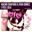 Nacho Chapado, Ivan Gomez, Esteban Lopez, Binomio - I Feel Lola