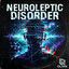 Neuroleptic Disorder