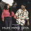 Muh Mod Diya cover