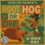 Root Hog Or Die - DJ Mibor Remix