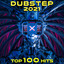 Dubstep 2021 Top 100 Hits cover
