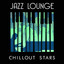 Jazz Lounge Chillout Stars cover