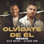 Alex Matos - Olvidate de El