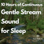 Gentle Stream Babbling Brook Sound for Sleep, Pt 09 (Continuous, No Gaps) cover