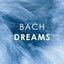 Bach: Dreams cover