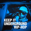 Keep It Underground Hip-Hop cover