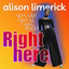 Alison Limerick - Right Here