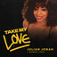 JULIAN JONAH - Take My Love (Featuring ROBBIE LOVE)