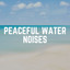Peaceful Water Noises cover