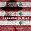 Lebanon Is Mine