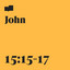 John 15:15-17 cover