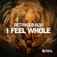 I Feel Whole - Extended Mix