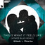 This Is What It Feels Like feat. Phina Asa - Atmos Blaq Extended Remix
