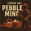 Open Up! (Open Up Pebble Mine)