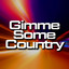 Gimme Some Country cover