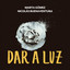 DAR A LUZ cover