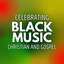 Celebrating Black Music: Christian and Gospel cover