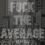 Fuck the Average cover