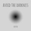 Avoid the Darkness - Extended Mix