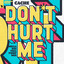Don't Hurt Me - Mella Dee Full Pump Extended Mix