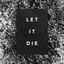 Let It Die cover